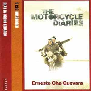 Ernesto Che Guevara Read By Bruno Gerardo - The Motorcycle Diaries FLAC