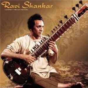Ravi Shankar - A Journey Through His Music FLAC