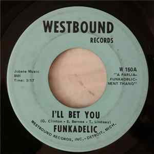 Funkadelic - I'll Bet You / Qualify & Satisfy FLAC
