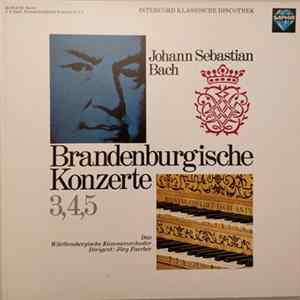 Johann Sebastian Bach / Das Württembergische Kammerorchester Dirigent: Jörg Faerber - Brandenburgische Konzerte 3,4,5 FLAC