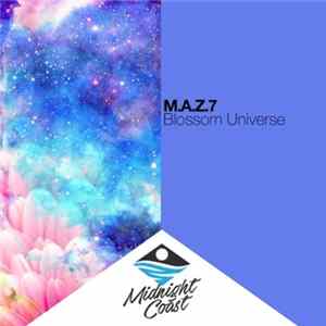 M.A.Z.7 - Blossom Universe FLAC