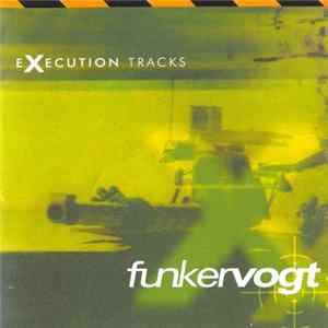 Funker Vogt - Execution Tracks FLAC