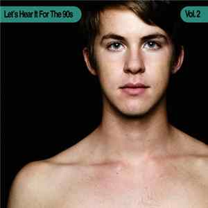 Various - Let's Hear It For The 90s Vol. 2 FLAC