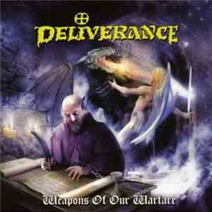 Deliverance - Weapons Of Our Warfare FLAC