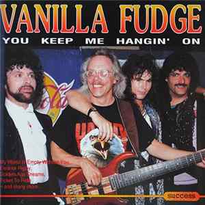 Vanilla Fudge - You Keep Me Hangin' On FLAC