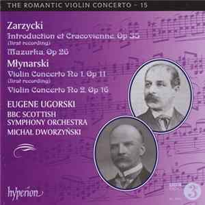 Zarzycki, Młynarski / Eugene Ugorski, BBC Scottish Symphony Orchestra, Michał Dworzynski - Introduction Et Cracovienne, Op 35 • Mazurka, Op 26 / Violin Concertos 1 & 2 FLAC