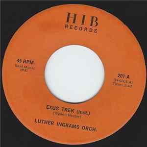Luther Ingrams Orch. - Exus Trek (Inst.) / It's All The Same To You Babe FLAC