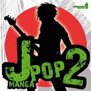 Various - J Pop Manga Vol. 2 FLAC