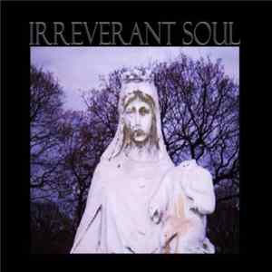 Irreverant Soul - Irreverant Soul FLAC