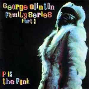 Various - George Clinton Family Series Pt. 3: P Is The Funk FLAC