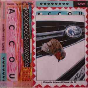 Accou - Chapelle Ardente EP / Love Life EP FLAC