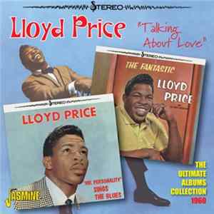 Lloyd Price - Talking About Love: The Ultimate Albums Collection 1960 FLAC