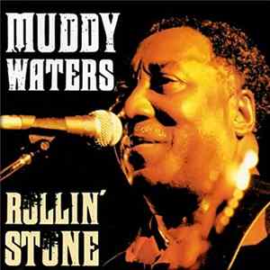 Muddy Waters - Rollin' Stone FLAC
