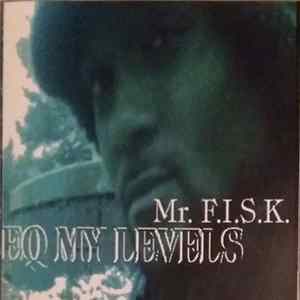 Mr. F.I.S.K. - EQ My Levels FLAC