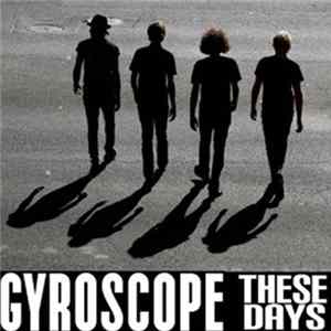 Gyroscope - These Days FLAC