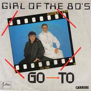 Go To - Girl Of The 80's FLAC