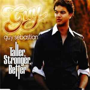 Guy Sebastian - Taller, Stronger, Better FLAC