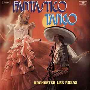 Orchester Les Rosas - Fantastico Tango FLAC