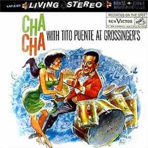 Tito Puente - Cha Cha With Tito Puente At Grossinger's FLAC