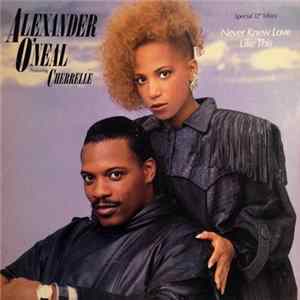 Alexander O'Neal Featuring Cherrelle - Never Knew Love Like This (Special 12" Mixes) FLAC
