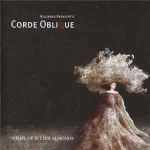 Corde Oblique - A Hail Of Bitter Almonds FLAC