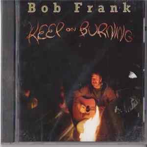 Bob Frank - Keep On Burning FLAC