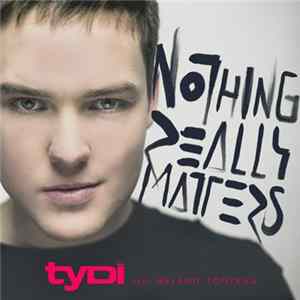 TyDi Feat. Melanie Fontana - Nothing Really Matters FLAC