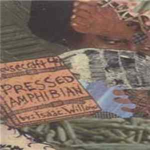 Isaac Willow - Pressed Amphibian FLAC