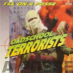 Oldschool Terrorists - I'll On A Posse FLAC