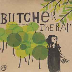 Butcher The Bar - Sleep At Your Own Speed FLAC