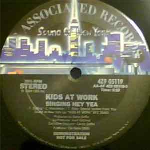 Kids At Work - Singing Hey Yea FLAC