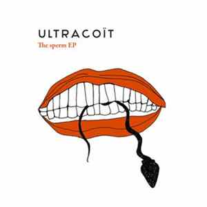Ultracoït - The Sperm EP FLAC