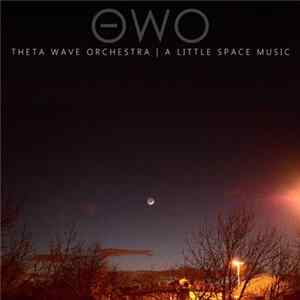 Theta Wave Orchestra - A Little Space Music FLAC