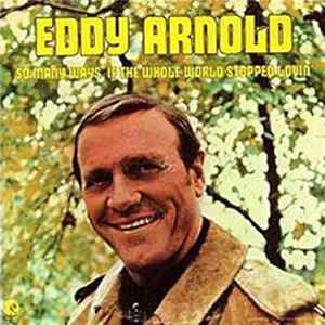 Eddy Arnold - So Many Ways / If The Whole World Stopped Lovin' FLAC