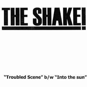 The Shake! - Troubled Scene / Into The Sun FLAC
