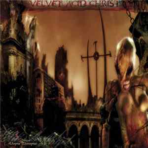 Velvet Acid Christ - Hex Angel (Utopia - Dystopia) FLAC