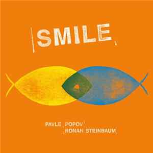 Pavle Popov & Ronan Steinbaum - Smile FLAC