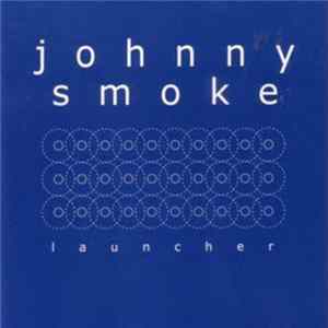 Johnny Smoke - Launcher FLAC