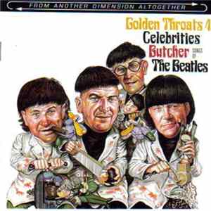 Various - Golden Throats 4 : Celebrities Butcher Songs Of The Beatles FLAC