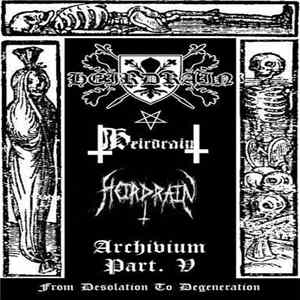 Heirdrain - Archivium: Part V From Desolation To Degeneration FLAC