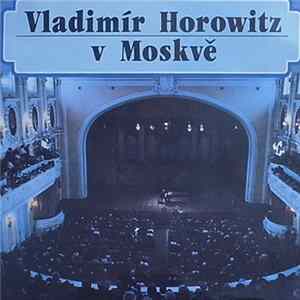 Horowitz - Horowitz V Moskvě FLAC