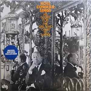 Noel Coward - Noel Coward Sings His Score For The Girl Who Came To Supper FLAC