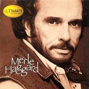 Merle Haggard - Ultimate Collection FLAC