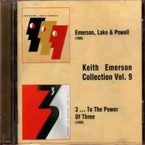 Keith Emerson - Keith Emerson Collection Vol. 9: Emerson, Lake & Powell/3...To The Power Of Three FLAC