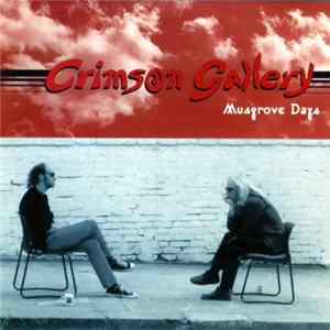 Crimson Gallery - Musgrove Days FLAC