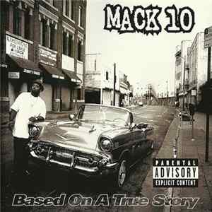 Mack 10 - Based On A True Story FLAC