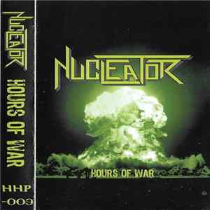 Nucleator - Hours Of War FLAC