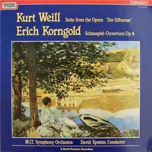 Kurt Weill, Erich Korngold / David Epstein, M.I.T. Symphony Orchestra - Suite From The Opera "Der Silbersee" - Schauspiel-Ouverture, Op. 4 FLAC