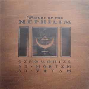 Fields Of The Nephilim - Ceromonies FLAC