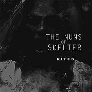 The Nuns Of Skelter - Rites FLAC